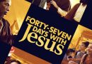 Фильм «47 дней с Иисусом» представляет Евангелие в благоговейной и увлекательной форме: продюсер